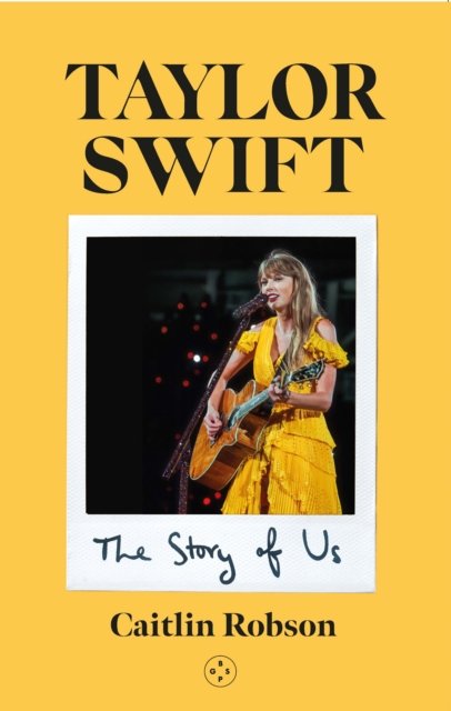 Taylor Swift: The Story of Us - A Swiftie''s Journey Across the Eras