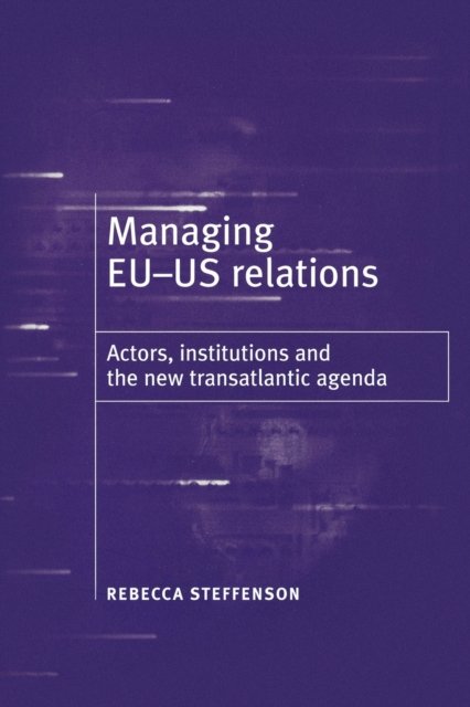 Managing Eu-Us Relations