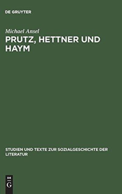Prutz, Hettner und Haym