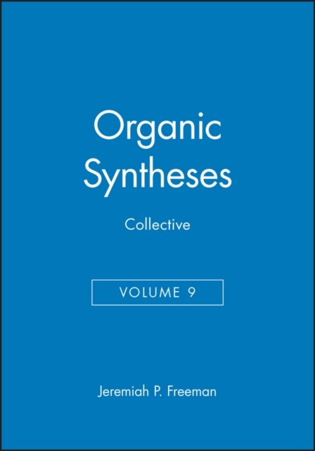 Organic Syntheses, Collective Volume 9