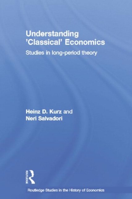 Understanding ''Classical'' Economics