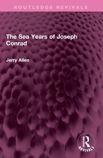 The Sea Years of Joseph Conrad