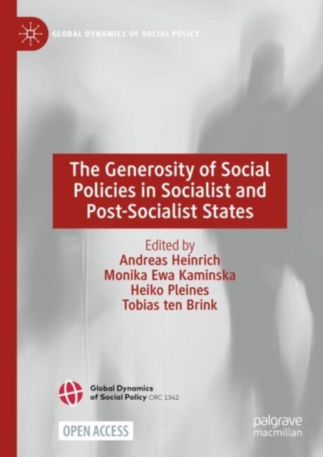 The Generosity of Social Policies in Socialist and Post-Socialist States