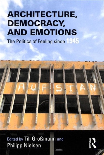 Architecture, Democracy, and Emotions