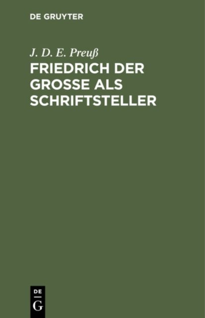 Friedrich Der Große ALS Schriftsteller