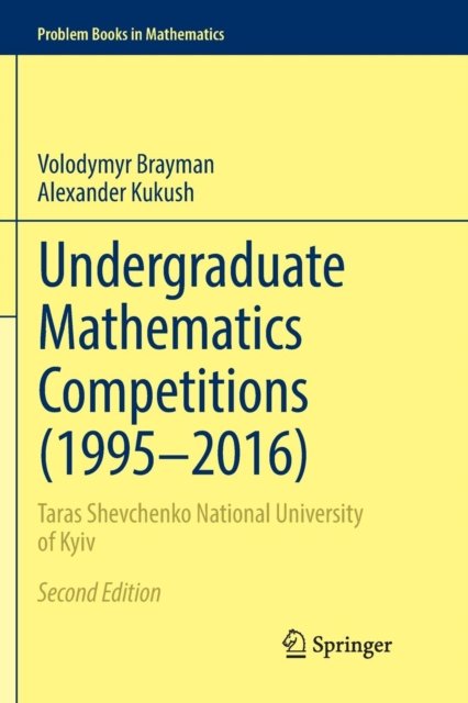 Undergraduate Mathematics Competitions (1995–2016)