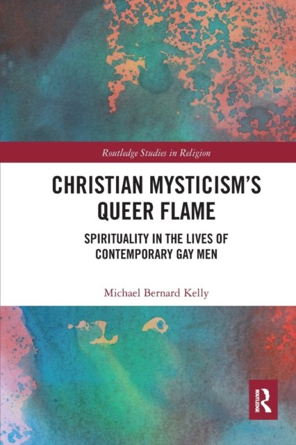 Christian Mysticism?s Queer Flame