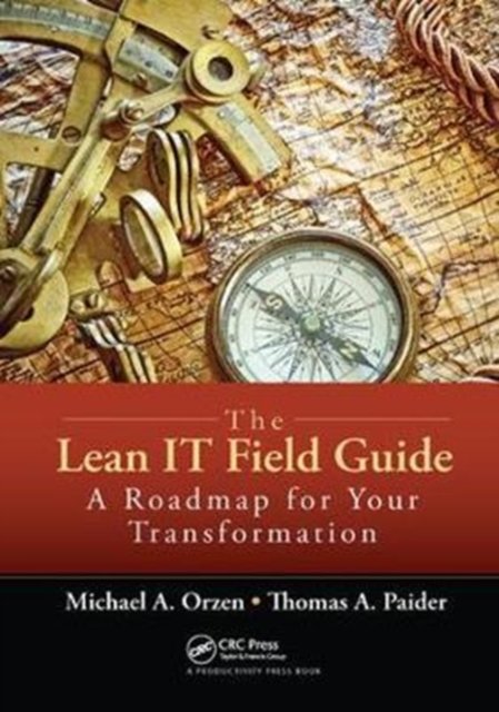 The Lean IT Field Guide