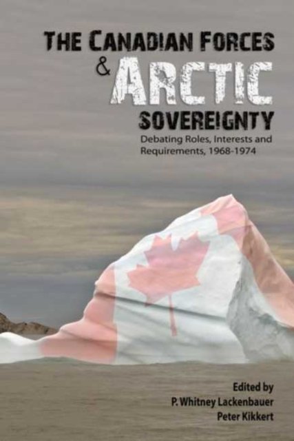 The Canadian Forces and Arctic Sovereignty