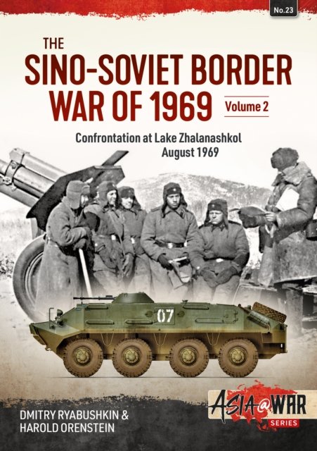 The Sino-Soviet Border War of 1969 Volume 2