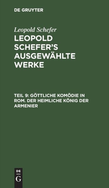 Gottliche Komodie in Rom. Der Heimliche Konig Der Armenier