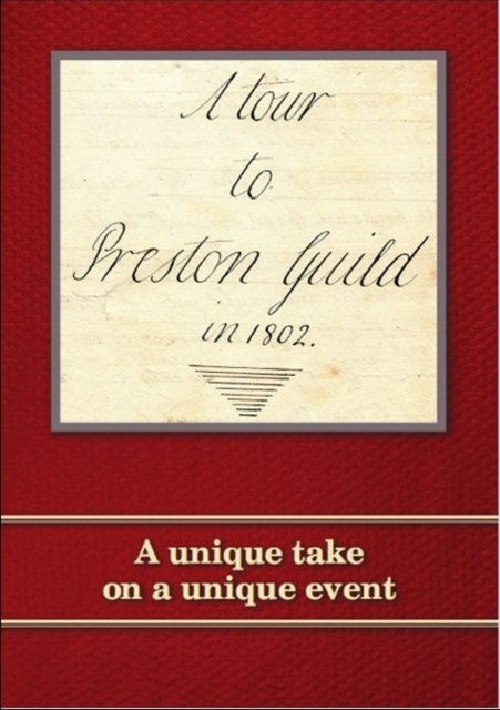 Tour to Preston Guild in 1802