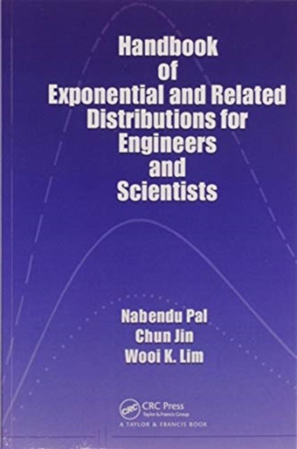 Handbook of Exponential and Related Distributions for Engineers and Scientists