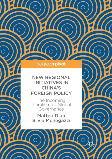New Regional Initiatives in China’s Foreign Policy