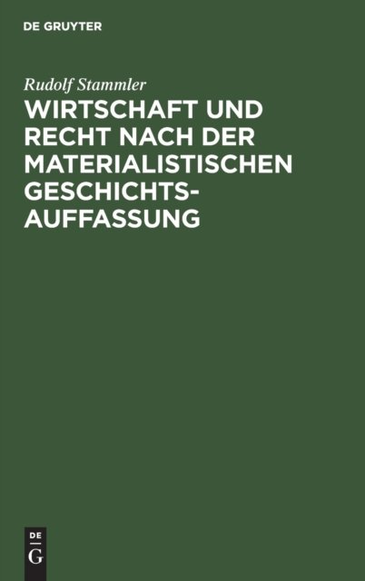 Wirtschaft und Recht nach der materialistischen Geschichtsauffassung