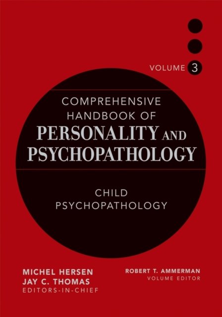 Comprehensive Handbook of Personality and Psychopathology, Child Psychopathology