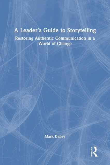 A Leader’s Guide to Storytelling