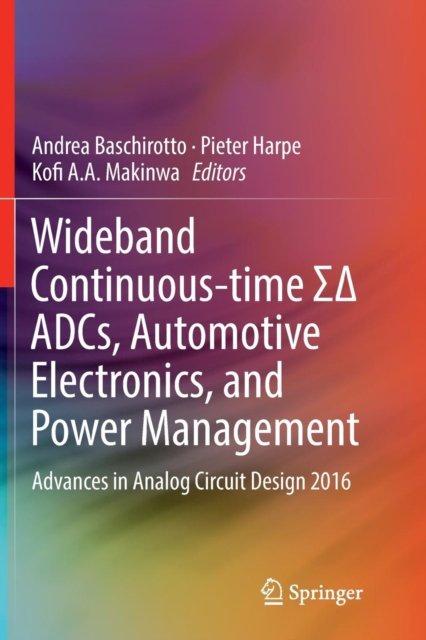 Wideband Continuous-time S? ADCs, Automotive Electronics, and Power Management