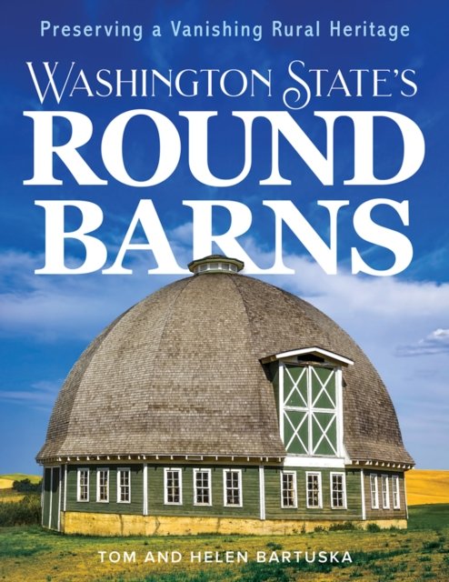 Washington State''s Round Barns