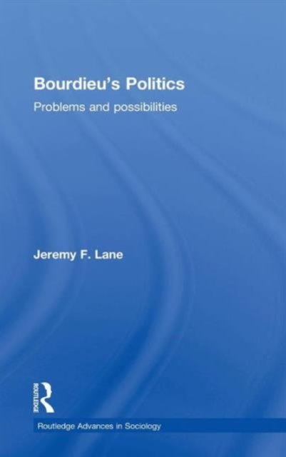 Bourdieu''s Politics