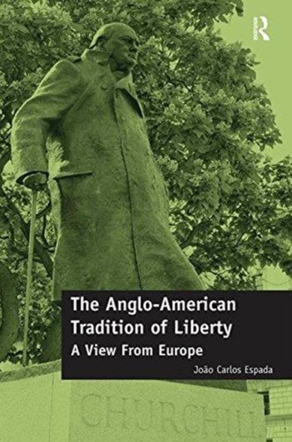 The Anglo-American Tradition of Liberty