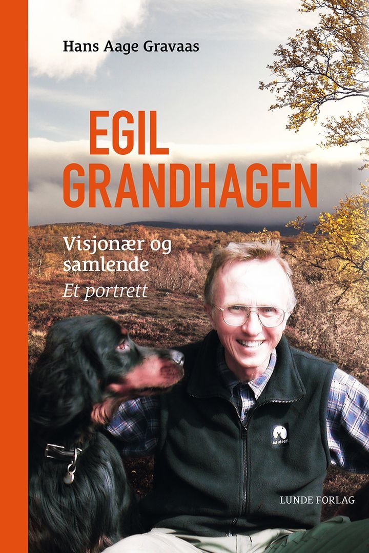 Egil Grandhagen - visjonær og samlende : et portrett