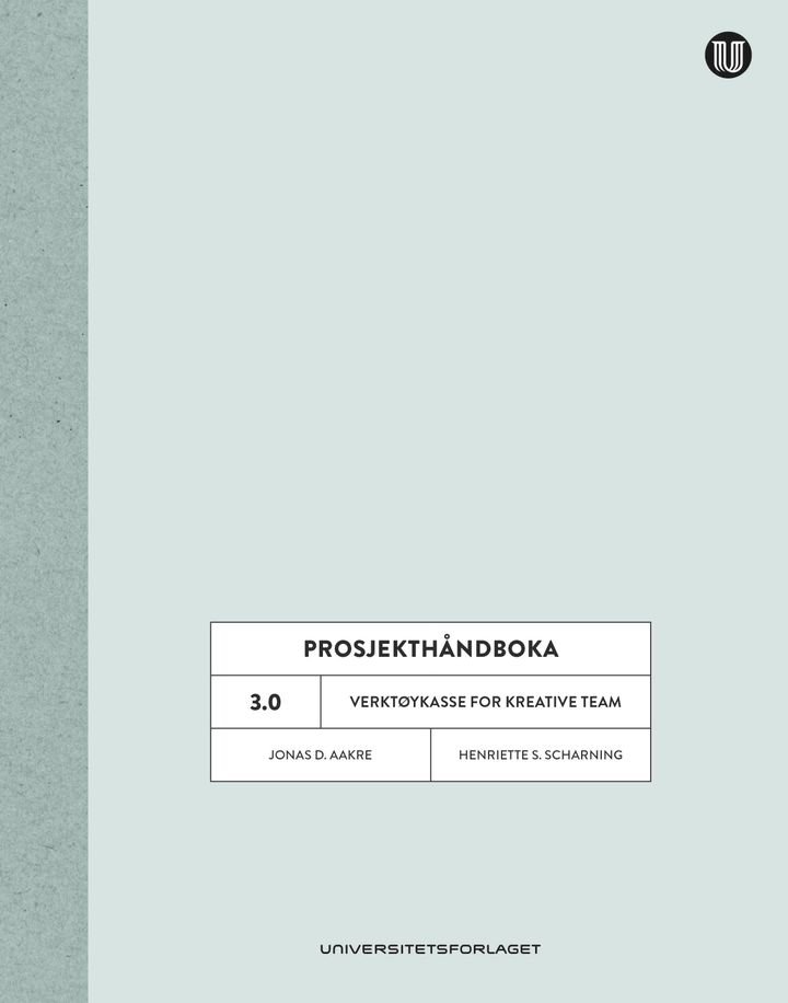 Prosjekthåndboka 3.0 - verktøykasse for kreative team