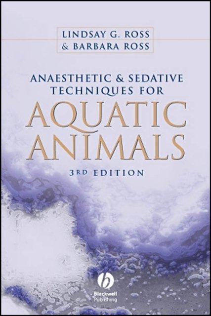 Anaesthetic and Sedative Techniques for Aquatic Animals