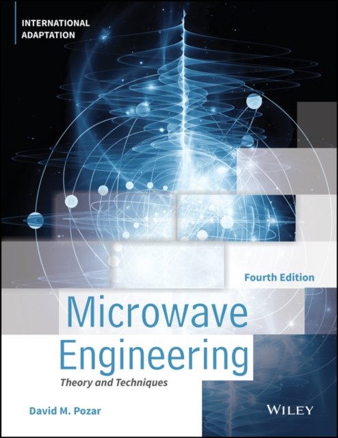 Microwave Engineering, 4th Edition International Adaptation