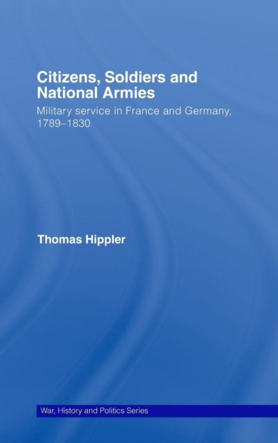 Citizens, Soldiers and National Armies