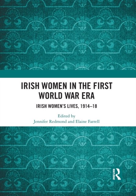 Irish Women in the First World War Era