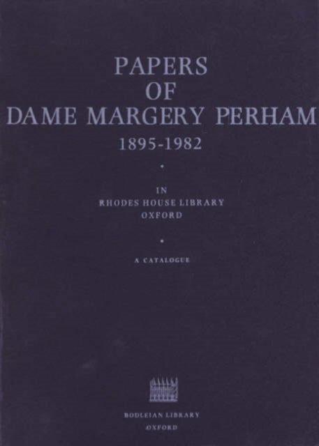 Papers of Dame Margery Perham in Rhodes House Library