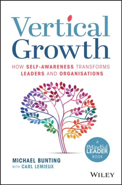 Vertical Growth – How Self–Awareness Transforms Leaders and Organisations