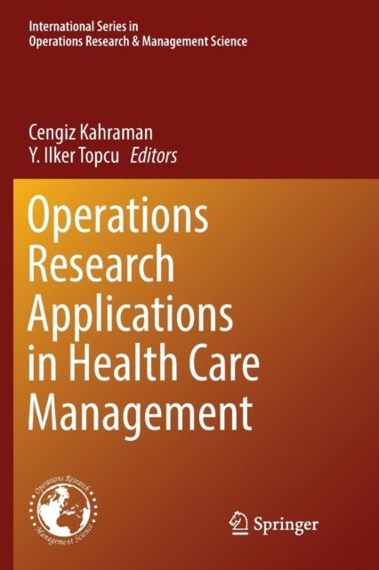 Operations Research Applications in Health Care Management