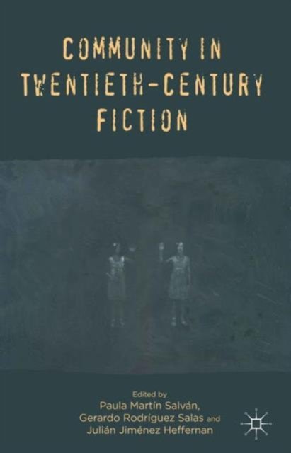 Community in Twentieth-Century Fiction