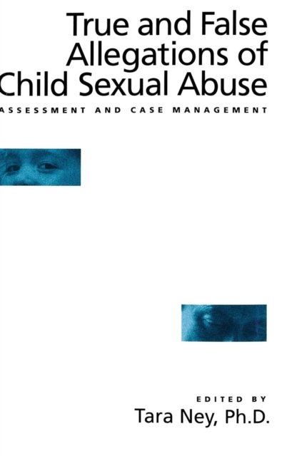 True And False Allegations Of Child Sexual Abuse