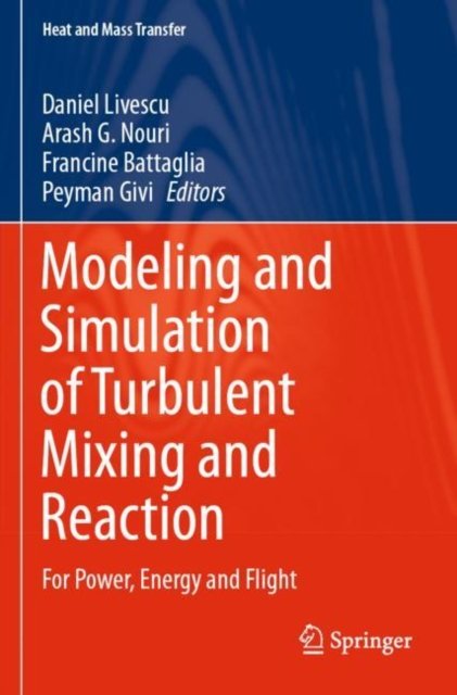 Modeling and Simulation of Turbulent Mixing and Reaction