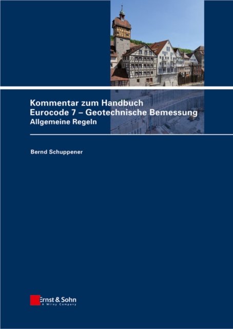 Kommentar zum Handbuch Eurocode 7 – Geotechnische Bemessung – Allgemeine Regeln