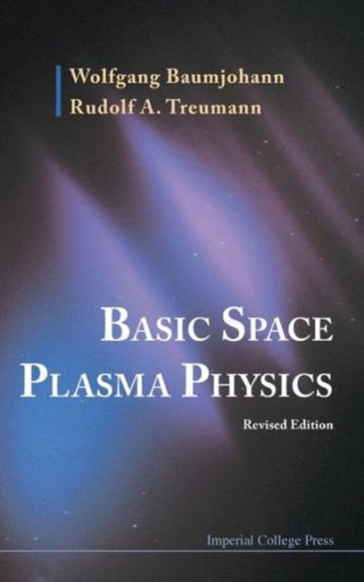 BASIC SPACE PLASMA PHY (REV ED)