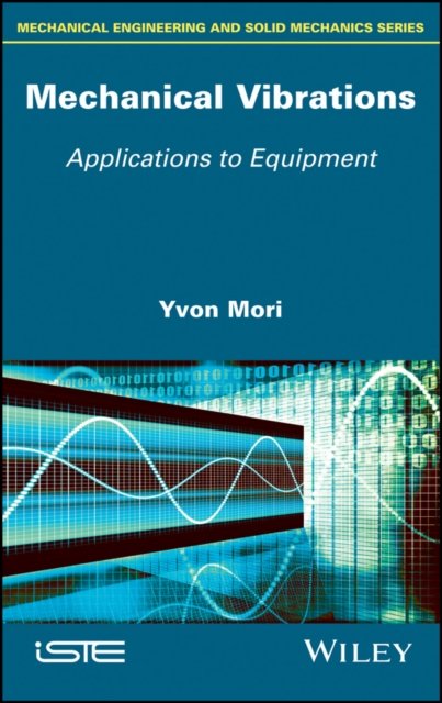 Mechanical Vibrations – Applications to Equipment