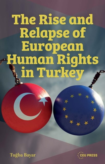 Rise and Relapse of European Human Rights in Turkey