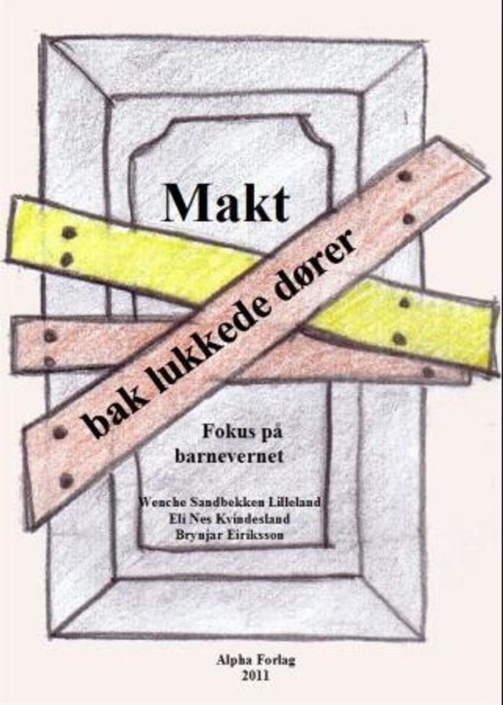 Makt bak lukkede dører - fokus på barnevernet