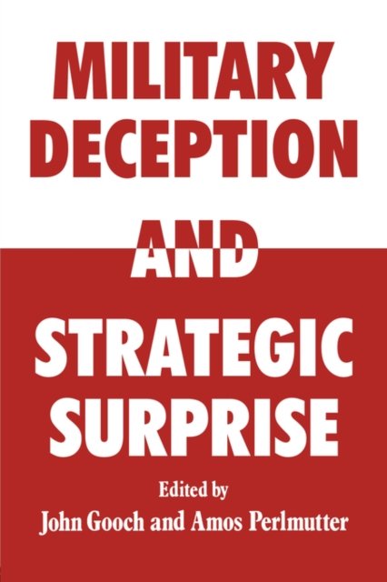 Military Deception and Strategic Surprise!