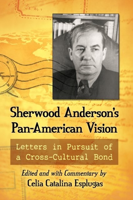 Sherwood Anderson''s Pan-American Vision