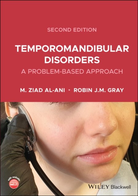 Temporomandibular Disorders – A Problem–Based Approach 2nd Edition