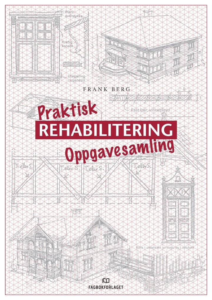 Praktisk rehabilitering - oppgavesamling