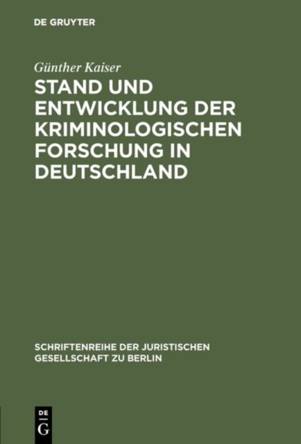 Stand Und Entwicklung Der Kriminologischen Forschung in Deutschland