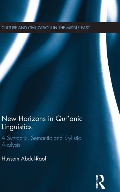 New Horizons in Qur''anic Linguistics