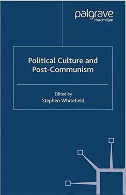 Political Culture and Post-Communism