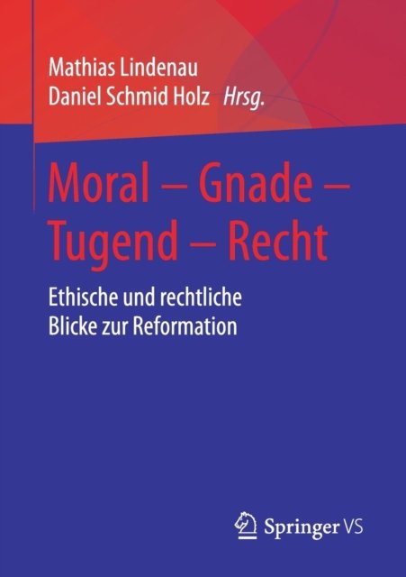 Moral – Gnade – Tugend – Recht